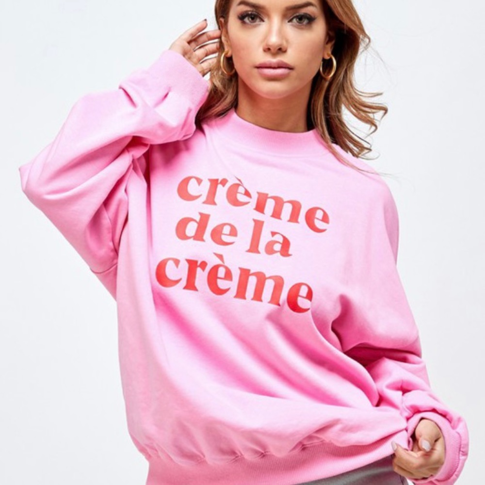 Creme de la Creme sweatshirt